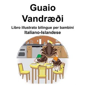 Italiano-Islandese Guaio/Vandræði Libro illustrato bilingue per bambini