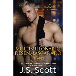 Multimillonario Desenmascarado ~ Jason: La Obsesión del Multimillonario: 6