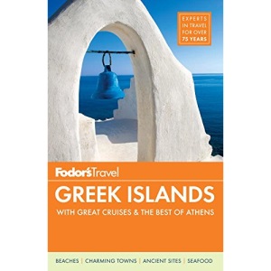 Fodor's Greek Islands: With Great Cruises & the Best of Athens (Full-Color Travel Guide)