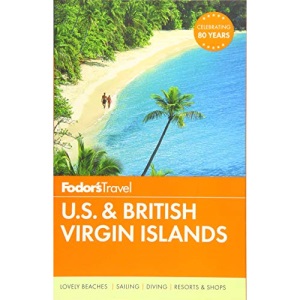 Fodor's U.S. & British Virgin Islands (Fodor's Full-Color Gold Guides)