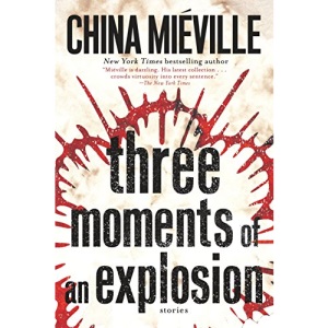 Three Moments of an Explosion: Stories