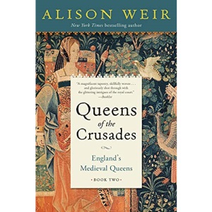 Queens of the Crusades: England's Medieval Queens Book Two