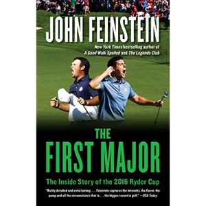 The First Major: The Inside Story of the 2016 Ryder Cup