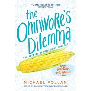 The Omnivore's Dilemma: Young Readers Edition