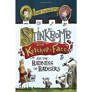 Stinkbomb and Ketchup-Face and the Badness of Badgers