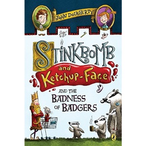 Stinkbomb and Ketchup-Face and the Badness of Badgers