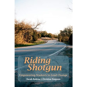 Riding Shotgun: Empowering Students To Lead Change