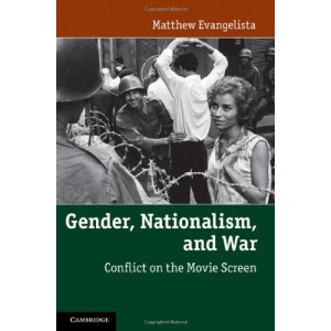 Gender, Nationalism, and War: Conflict on the Movie Screen