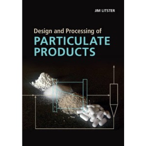 Design and Processing of Particulate Products (Cambridge Series in Chemical Engineering)