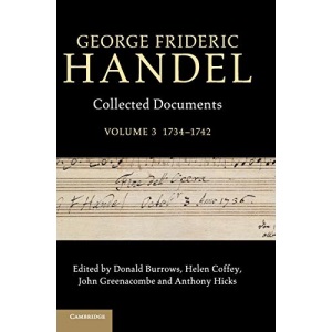 George Frideric Handel: Volume 3, 1734–1742: Collected Documents