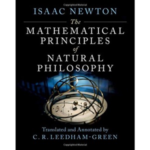 The Mathematical Principles of Natural Philosophy: An Annotated Translation of the Principia