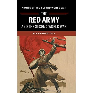 The Red Army and the Second World War (Armies of the Second World War)