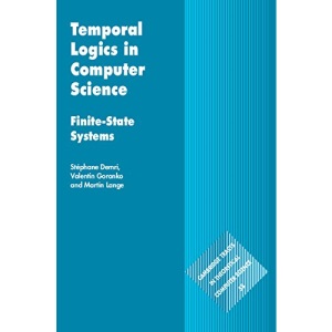 Temporal Logics in Computer Science: Finite-State Systems: 58 (Cambridge Tracts in Theoretical Computer Science, Series Number 58)