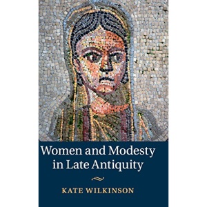 Women and Modesty in Late Antiquity