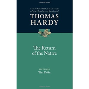 The Return of the Native (The Cambridge Edition of the Novels and Stories of Thomas Hardy)