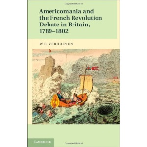 Americomania and the French Revolution Debate in Britain, 1789–1802