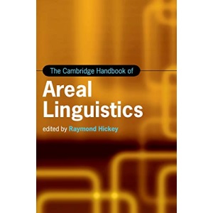 The Cambridge Handbook of Areal Linguistics (Cambridge Handbooks in Language and Linguistics)