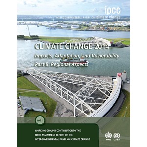 Climate Change 2014 – Impacts, Adaptation and Vulnerability: Part B: Regional Aspects: Volume 2, Regional Aspects: Working Group II Contribution to the IPCC Fifth Assessment Report