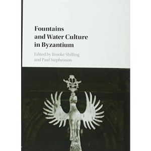 Fountains and Water Culture in Byzantium