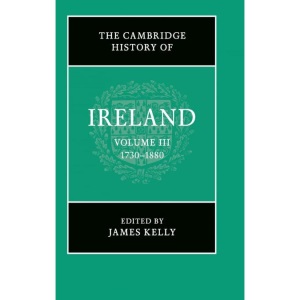 The Cambridge History of Ireland: Volume 3, 1730–1880