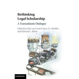 Rethinking Legal Scholarship: A Transatlantic Dialogue