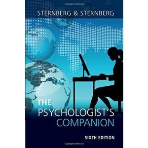 The Psychologist's Companion: A Guide to Professional Success for Students, Teachers, and Researchers