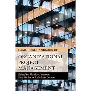 Cambridge Handbook of Organizational Project Management