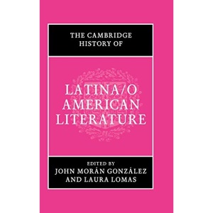 The Cambridge History of Latina/o American Literature