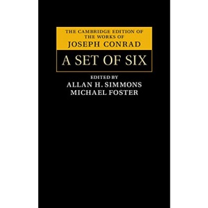A Set of Six (The Cambridge Edition of the Works of Joseph Conrad)