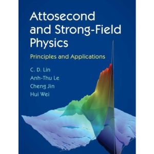 Attosecond and Strong-Field Physics: Principles and Applications