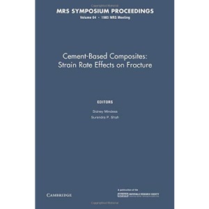 CementBased Composites: Strain Rate Effects On Fracture: Volume 64 (MRS Proceedings)