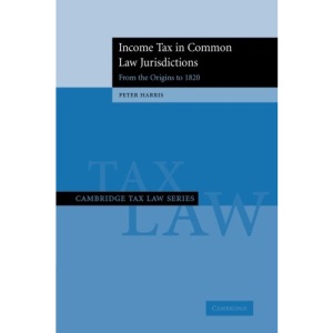 Income Tax in Common Law Jurisdictions (Cambridge Tax Law Series)