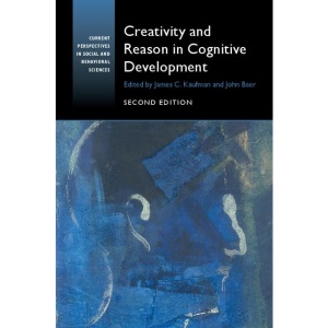 Creativity and Reason in Cognitive Development (Current Perspectives in Social and Behavioral Sciences)