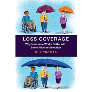 Loss Coverage: Why Insurance Works Better With Some Adverse Selection