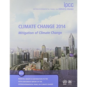 Climate Change 2014: Mitigation of Climate Change: Working Group III Contribution to the IPCC Fifth Assessment Report