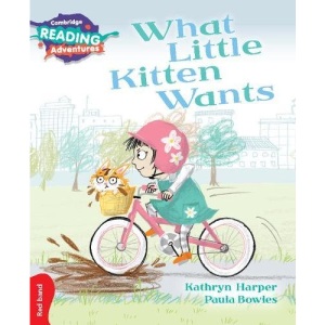 What Little Kitten Wants Red Band (Cambridge Reading Adventures)