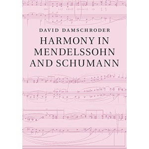 Harmony in Mendelssohn and Schumann