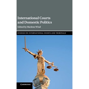 International Courts and Domestic Politics (Studies on International Courts and Tribunals)