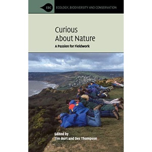 Curious about Nature: A Passion for Fieldwork (Ecology, Biodiversity and Conservation)