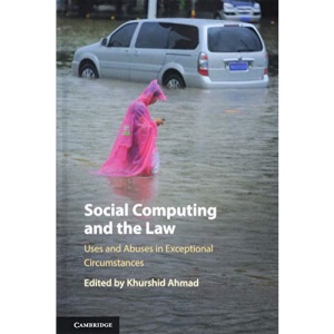 Social Computing and the Law: Uses and Abuses in Exceptional Circumstances