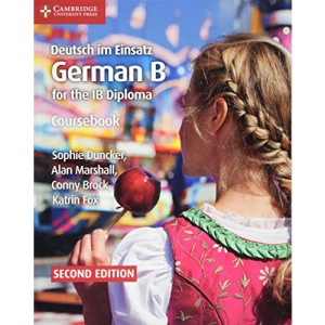 Deutsch im Einsatz Coursebook: German B for the IB Diploma