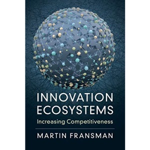 Innovation Ecosystems: Increasing Competitiveness