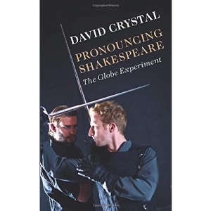 Pronouncing Shakespeare: The Globe Experiment