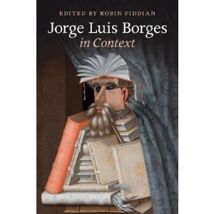 Jorge Luis Borges in Context (Literature in Context)