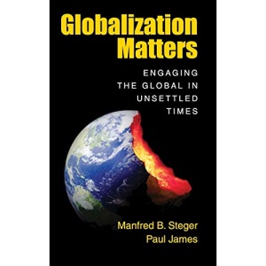 Globalization Matters: Engaging the Global in Unsettled Times