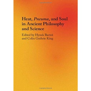Heat, Pneuma, and Soul in Ancient Philosophy and Science