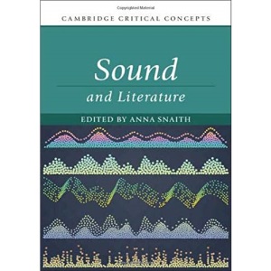 Sound and Literature (Cambridge Critical Concepts)