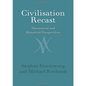Civilisation Recast: Theoretical and Historical Perspectives