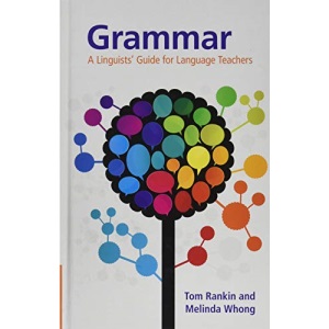 Grammar: A Linguists' Guide for Language Teachers