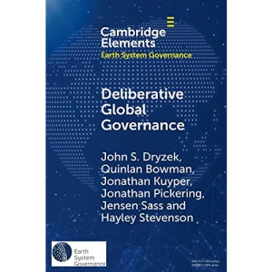 Deliberative Global Governance (Elements in Earth System Governance)